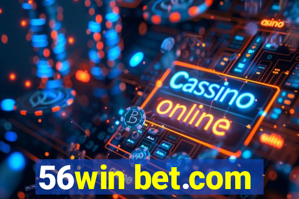 56win bet.com